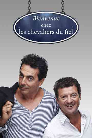 Bienvenue chez les Chevaliers du Fiel Poster