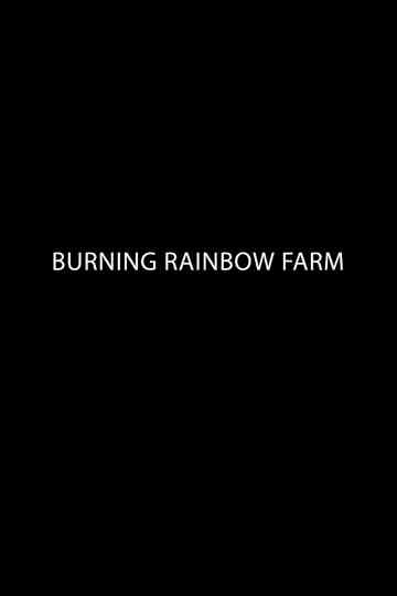 Burning Rainbow Farm Poster
