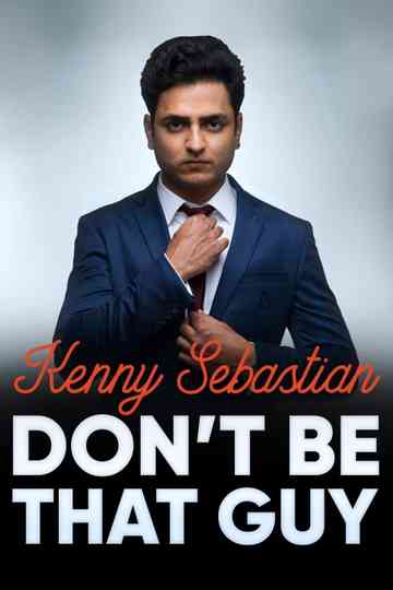 Kenny Sebastian: Don't Be That Guy Poster