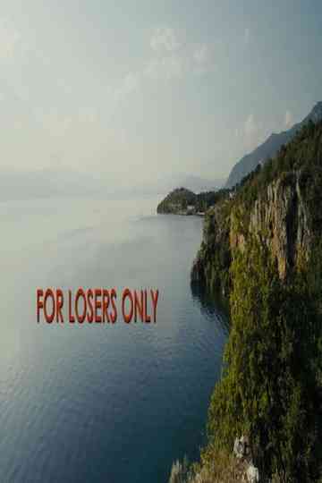 For Losers Only Poster