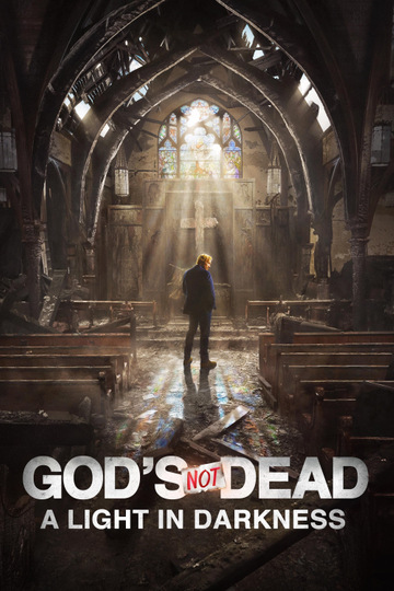 God's Not Dead: A Light in Darkness Poster