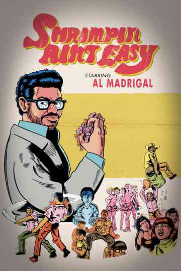 Al Madrigal Shrimpin Aint Easy Poster