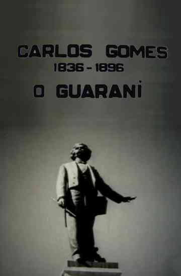 Carlos Gomes: O Guarani - Invocação dos Aimorés Poster