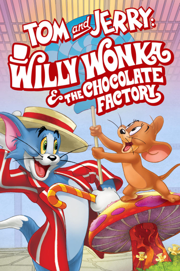 Tom and Jerry: Willy Wonka and the Chocolate Factory Poster