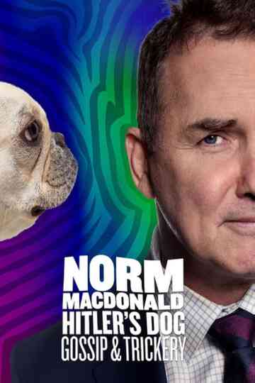 Norm Macdonald: Hitler's Dog, Gossip & Trickery poster