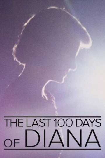 The Last 100 Days of Diana Poster