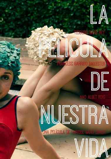La película de nuestra vida poster