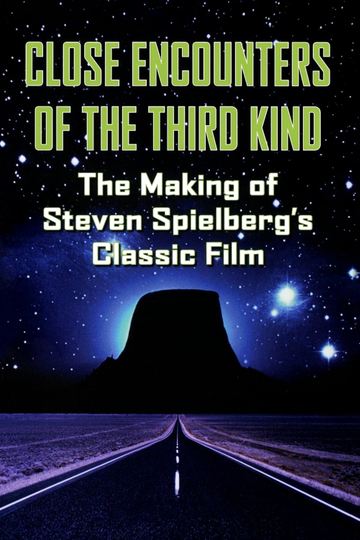 The Making of Close Encounters of the Third Kind