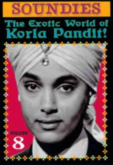 Soundies, Vol. 8: The Exotic World of Korla Pandit! Poster