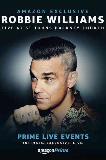 Prime Live Events: Robbie Williams Live at St. John's Hackney Poster
