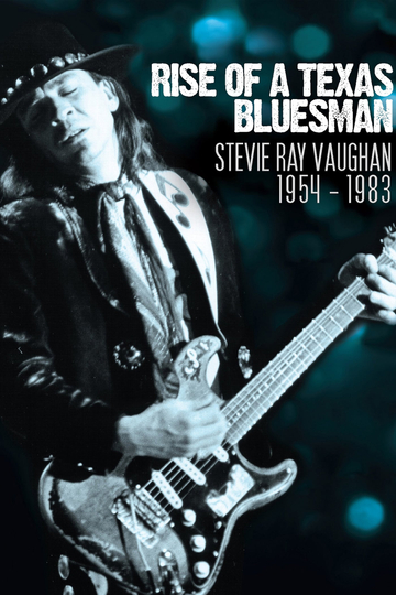 Rise of a Texas Bluesman Stevie Ray Vaughan 19541983 Poster