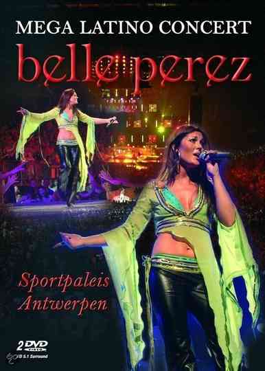 Belle Perez: Mega Latino Concert - Sportpaleis Antwerpen Poster