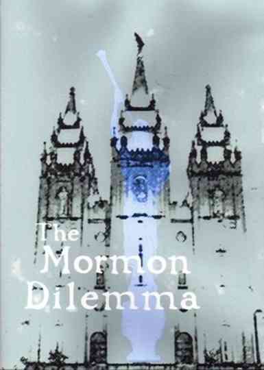 The Mormon Dilemma Poster