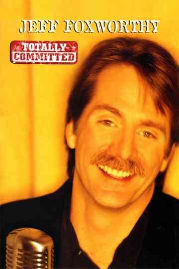 Jeff Foxworthy Totally Committed Poster