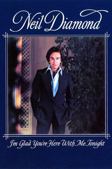 Neil Diamond Im Glad Youre Here with Me Tonight Poster