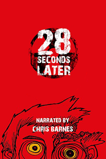 28 Weeks Later 28 Seconds Later