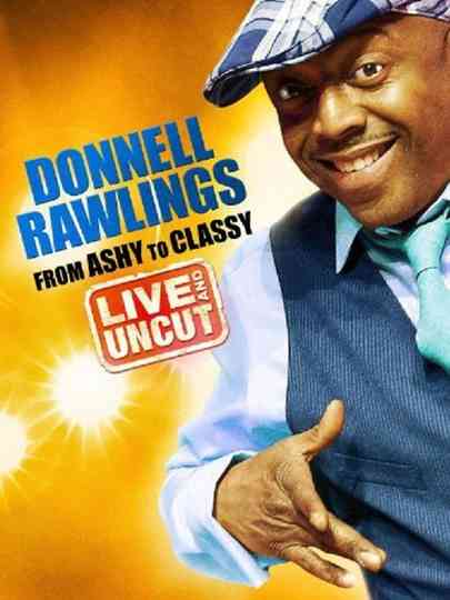 Donnell Rawlings From Ashy to Classy Poster