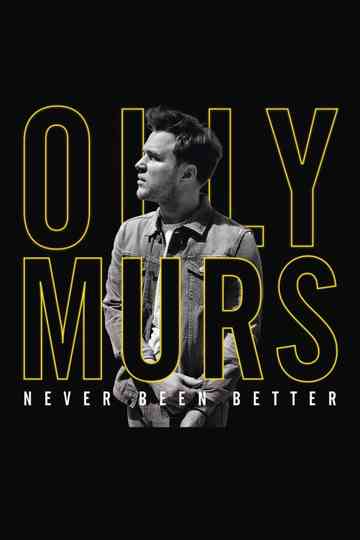 Olly Murs: Never Been Better - Live at the O2 Poster