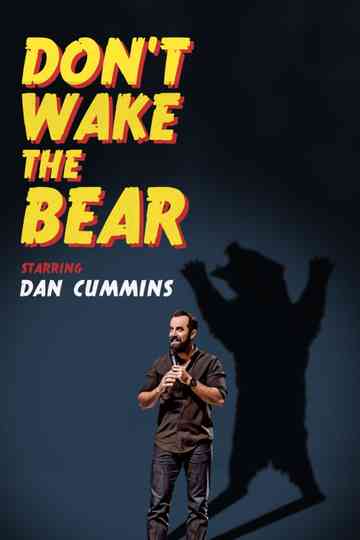 Dan Cummins: Don't Wake The Bear Poster