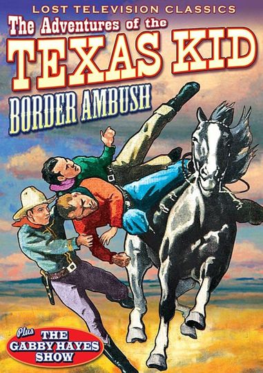 Adventures of the Texas Kid Border Ambush