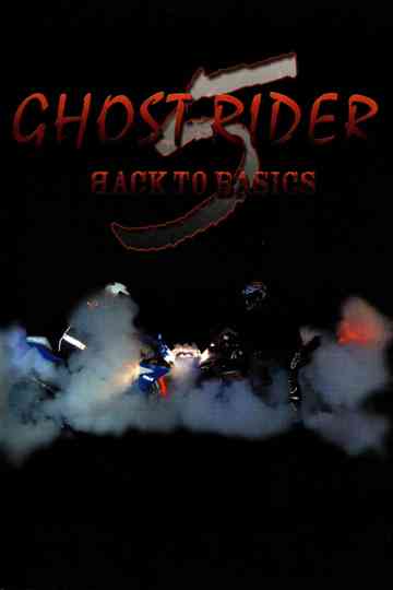 Ghost Rider 5 Back To Basics poster