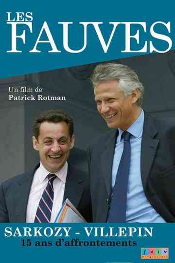 Les fauves: Sarkozy - Villepin, 15 ans d'affrontements Poster