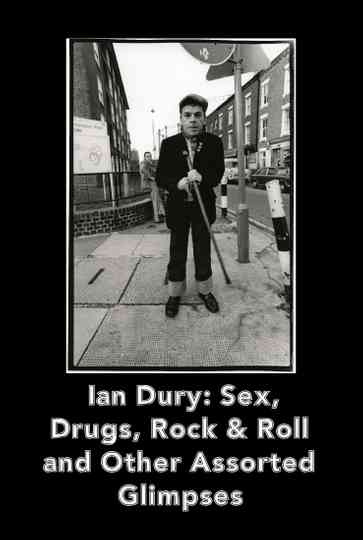 Ian Dury Sex Drugs Rock  Roll  Other Assorted Glimpses Poster