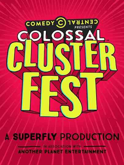 Comedy Centrals Colossal Clusterfest Poster