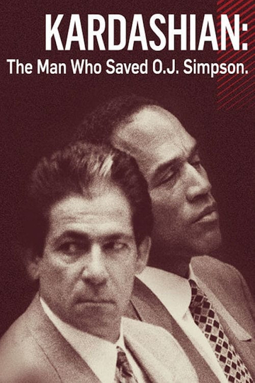 Kardashian The Man Who Saved OJ Simpson