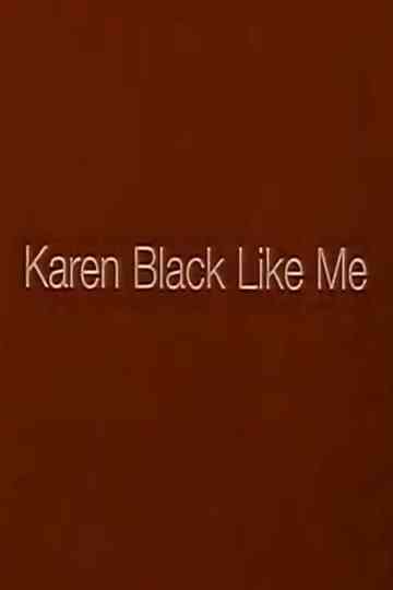 Karen Black Like Me Poster
