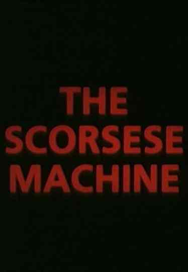 The Scorsese Machine Poster