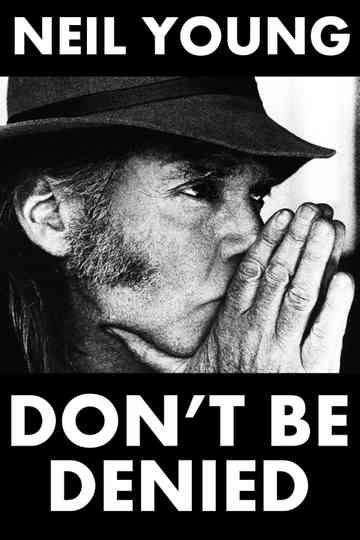 Neil Young Dont Be Denied Poster
