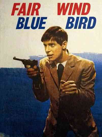 Good Wind, 'Blue Bird'! Poster
