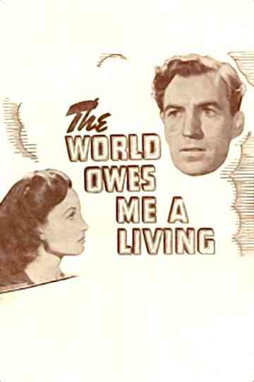 The World Owes Me a Living Poster