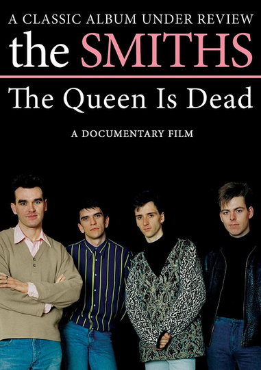 The Smiths The Queen Is Dead  A Classic Album Under Review