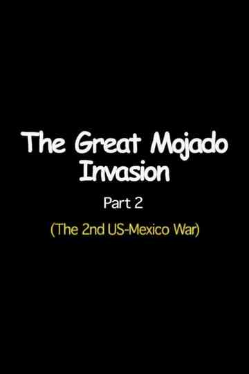 The Great Mojado Invasion Part 2 Poster