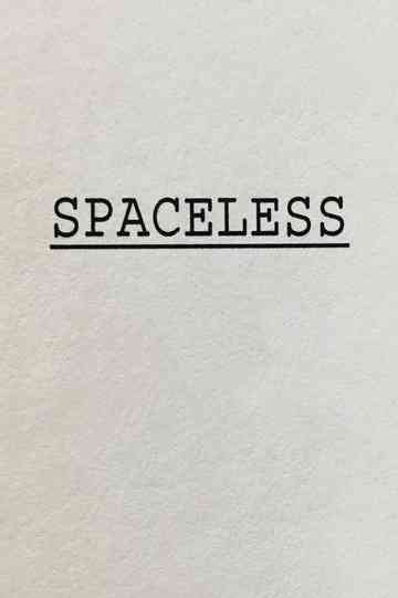 Spaceless Poster