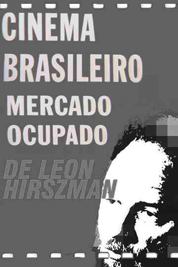 Cinema Brasileiro, Mercado Ocupado Poster