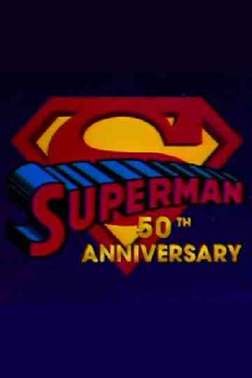 Supermans 50th Anniversary A Celebration of the Man of Steel