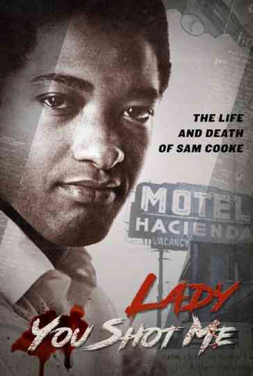 Lady, You Shot Me: The Life and Death of Sam Cooke Poster
