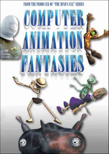 Computer Animation Fantasies Poster