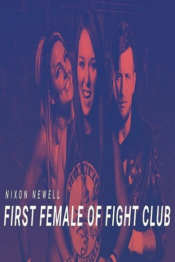 Nixon Newell First Female of Fight Club