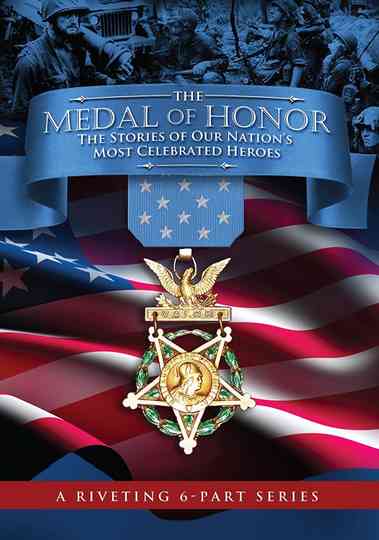 The Medal of Honor The Stories of Our Nations Most Celebrated Heroes Poster