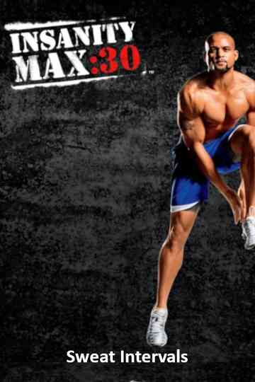 Insanity Max: 30 - Sweat Intervals Poster