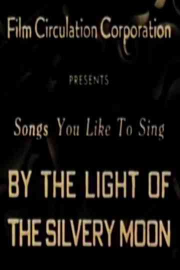 By the Light of the Silvery Moon Poster