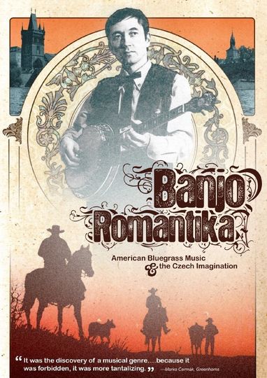 Banjo Romantika: American Bluegrass Music & The Czech Imagination