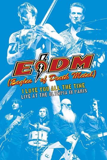 Eagles of Death Metal  I Love You All The Time Live At The Olympia in Paris Poster