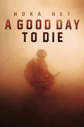 A Good Day to Die Hoka Hey Poster