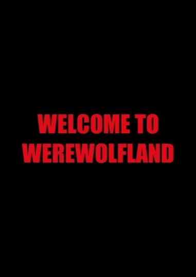 Welcome to Werewolfland Poster