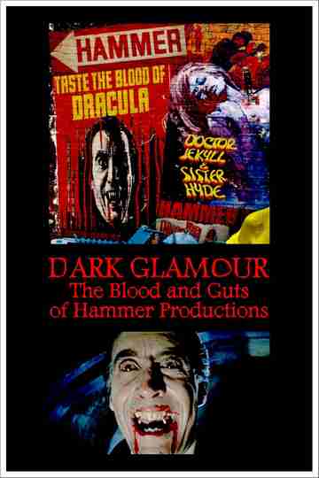 Dark Glamour: The Blood and Guts of Hammer Productions Poster